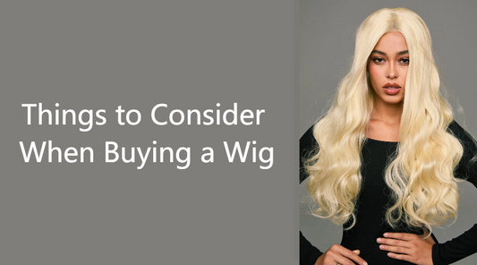 Things to Consider When Buying a Wig