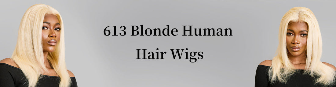 613 Blonde Human Hair Wigs｜Bleach-Ready Base｜Ailsas.com