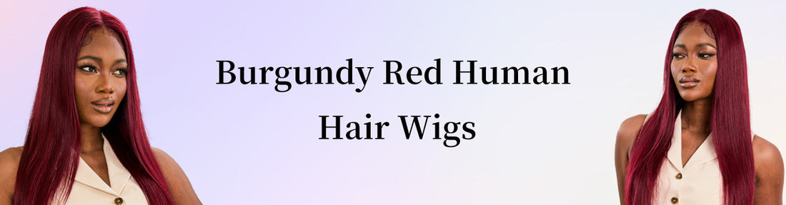 Burgundy Red Human Hair Wigs｜Wine-Infused Glamour｜Ailsas.com